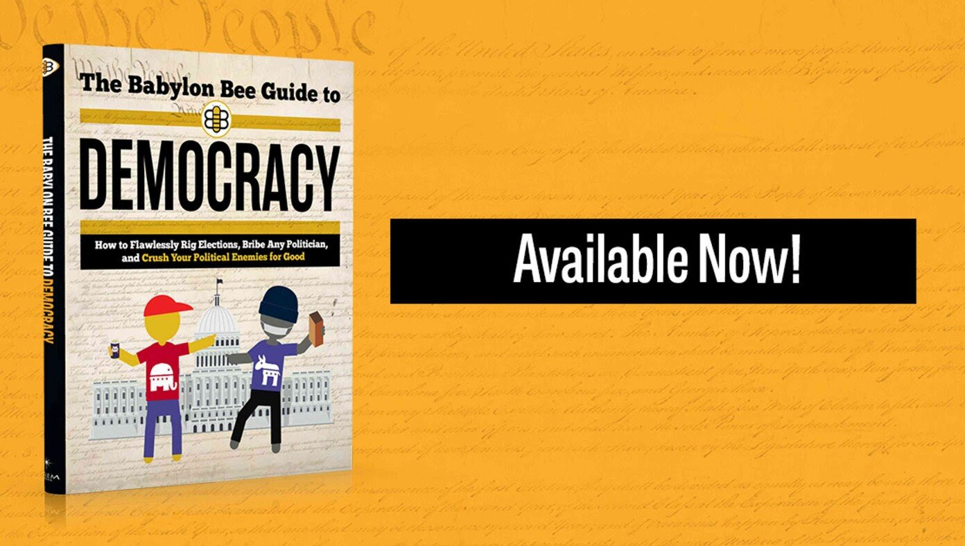 Available Now: The Babylon Bee Guide To Democracy