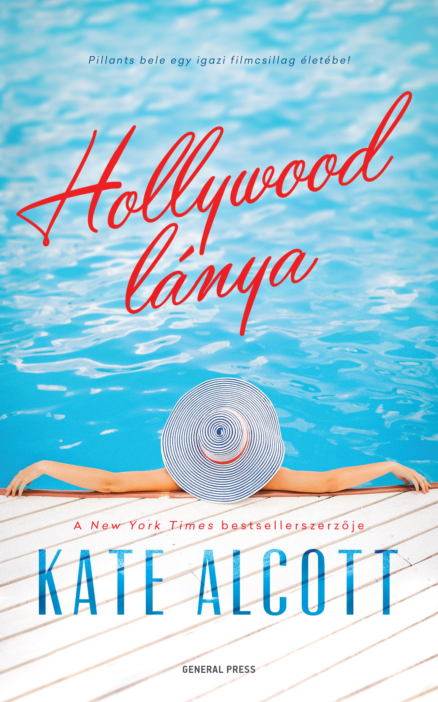 Kate Alcott: Hollywood lánya