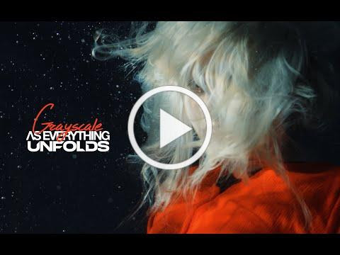 As Everything Unfolds - Grayscale (Official Video)