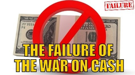 Failure of the War on Cash