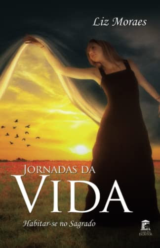 Jornadas da Vida: Habilitar-se no Sagrado (Portuguese Edition)