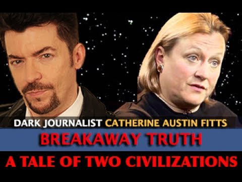 CATHERINE AUSTIN FITTS - BREAKAWAY TRUTH: A TALE OF TWO CIVILIZATIONS - DARK JOURNALIST  Hqdefault