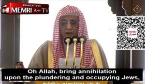 At Grand Mosque in Mecca, Muslim cleric prays, ‘Oh Allah, bring annihilation upon the plundering and occupying Jews’
