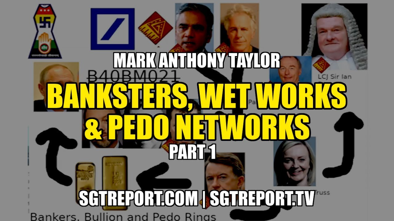 Banksters, Wet Works and Pedo Networks Parts 1&2 Dxeg8qgU5U