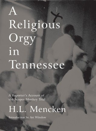 A Religious Orgy in Tennessee: A Reporter's Account of the Scopes Monkey Trial PDF