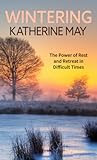 Wintering: The Power of Rest and Retreat in Difficult Times EPUB