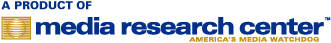 A Product of the Media Research Center Logo