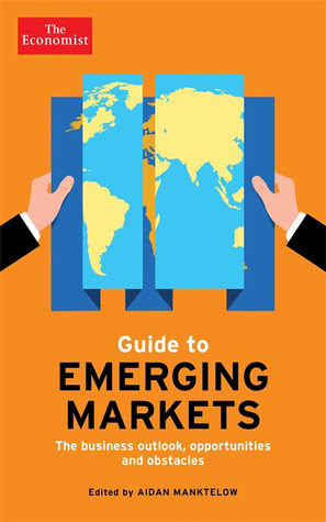 The Economist Guide to Emerging Markets: Lessons for Business Success and the Outlook for Different Markets EPUB