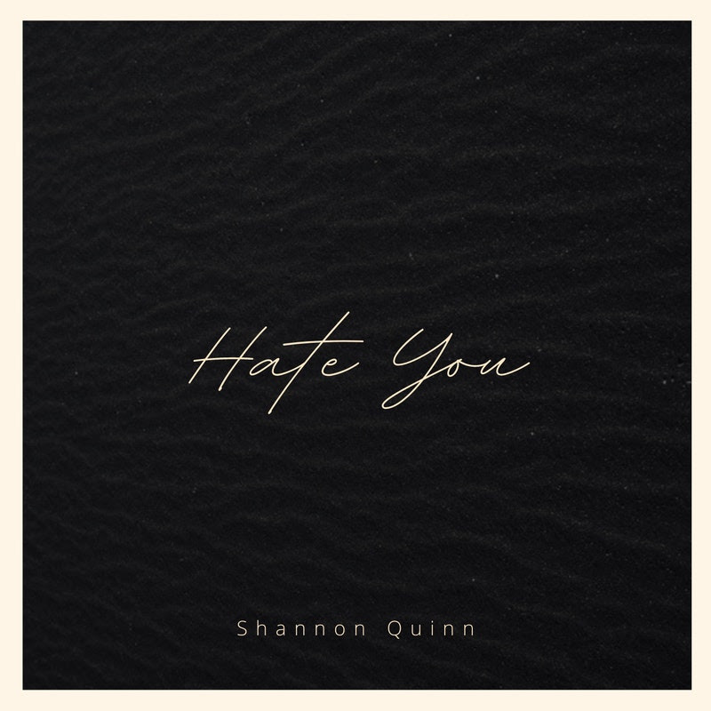 Shannon Quinn Releases Edgy New Single "Hate You" 52 346d00bc d2d9 e9fe 0cc9 3c0773aa64a6