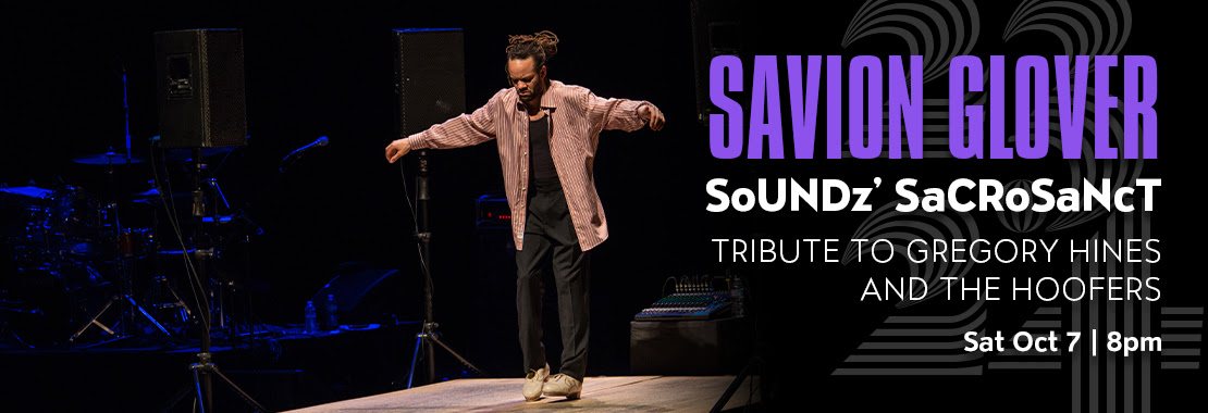Tony Award-Winning Dance Legend  Savion Glover Returns to The Soraya with SoUNDz’ SaCRoSaNcT | Oct. 7, 2023 at The Soraya
