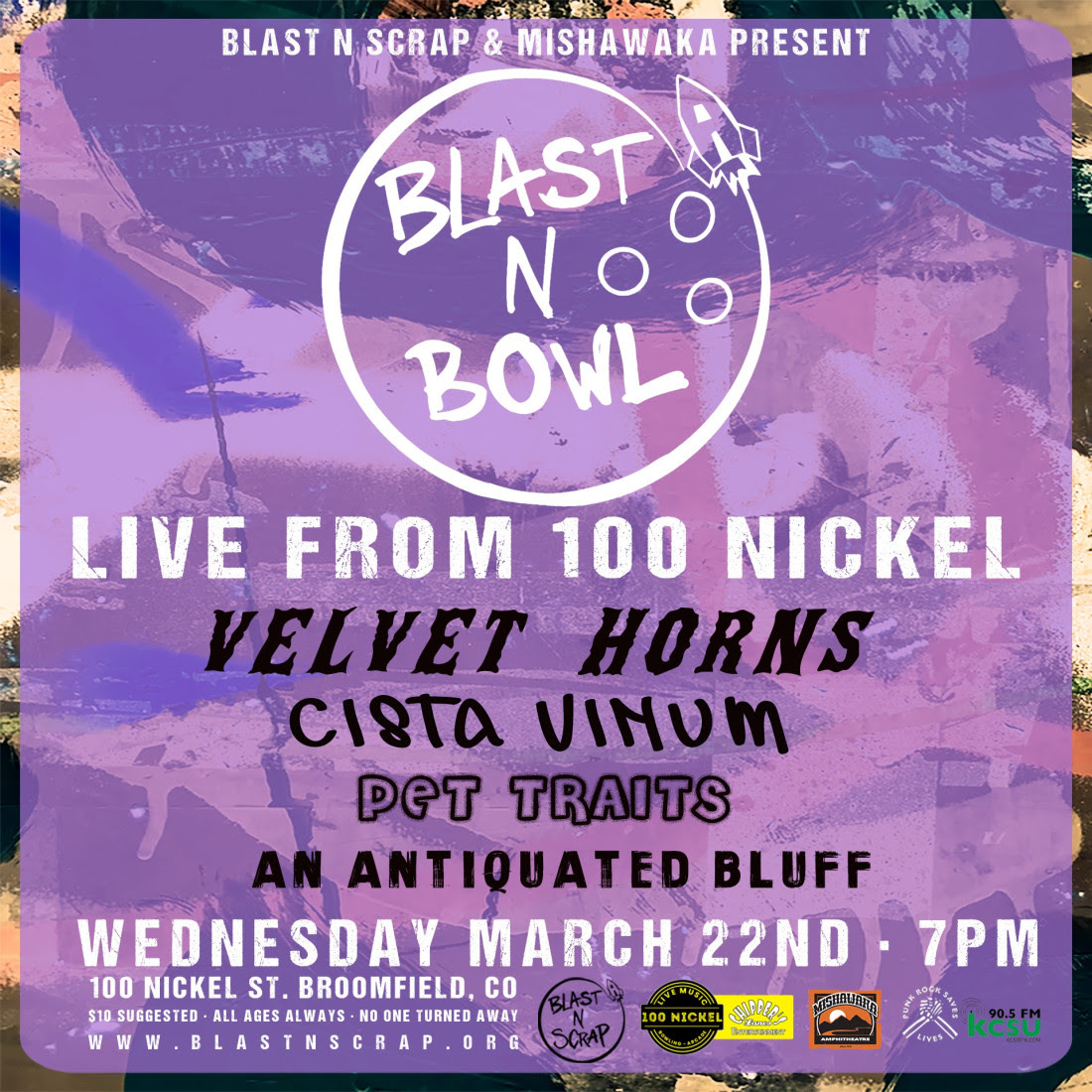 Blast N Bowl w/ Velvet Horns, Cista Vinum, Pet Traits, & An Antiquated Bluff - Live at 100 Nickel (Broomfield)