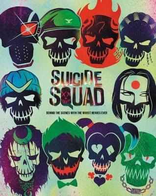 Suicide Squad: Behind the Scenes with the Worst Heroes Ever in Kindle/PDF/EPUB