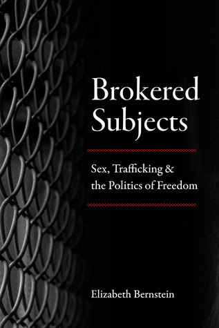 Brokered Subjects: Sex, Trafficking, and the Politics of Freedom in Kindle/PDF/EPUB