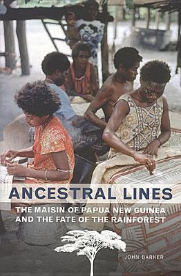 Ancestral Lines: The Maisin of Papua New Guinea and the Fate of the Rainforest EPUB