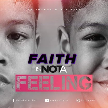 Faith Faith, Tb Joshua, Gods word