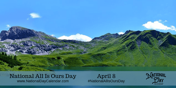 national-all-is-ours-day-–-april-8-1024x512.png