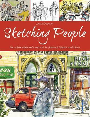 Sketching People: An Urban Sketcher's Manual to Drawing Figures and Faces EPUB