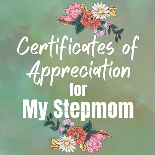Certificates of Appreciation for My Stepmom: Perfect Gift for Moms from their Children of All Ages | Pairs Well with Mother's Day, Birthday, Easter, Thanksgiving or Christmas Cards.