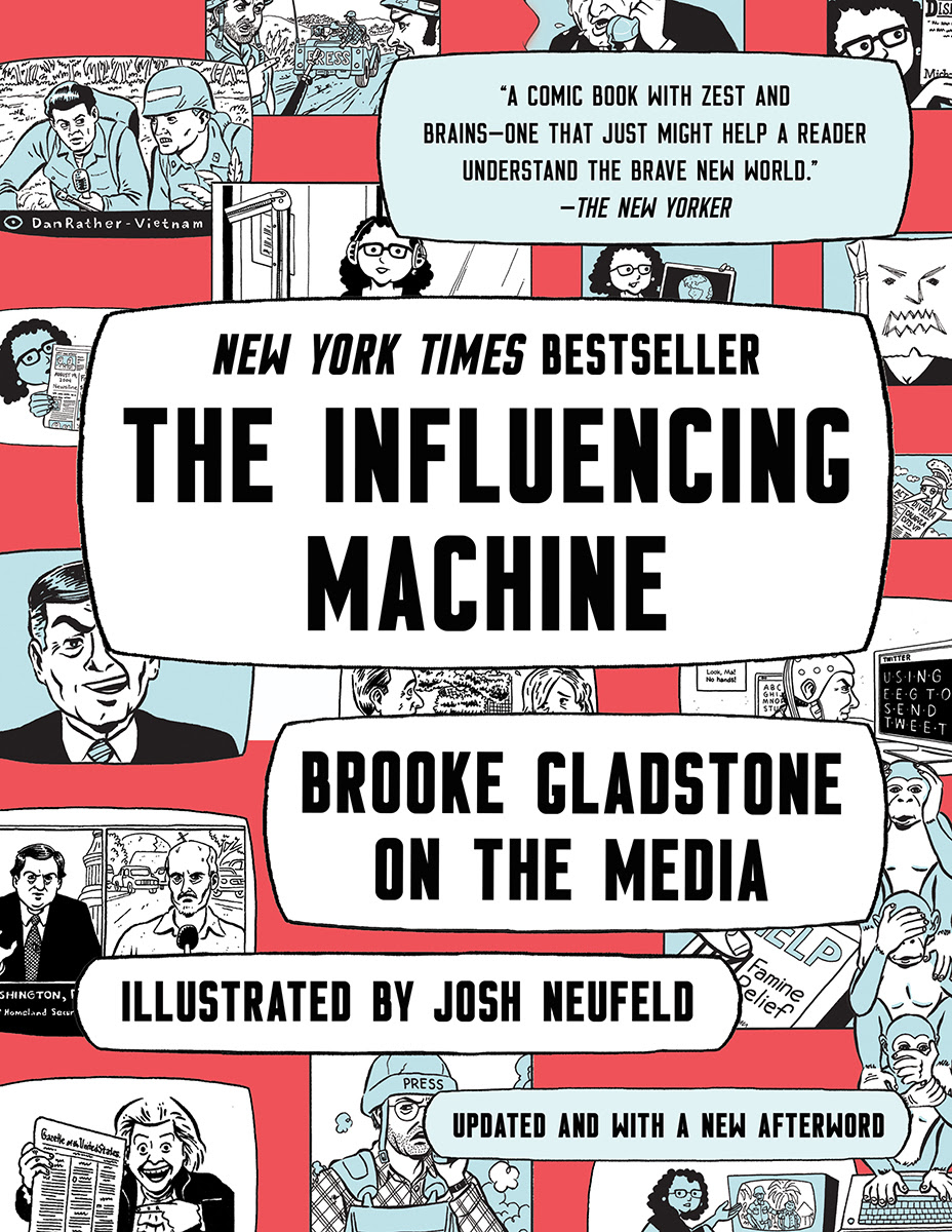 The Influencing Machine: Brooke Gladstone on the Media EPUB