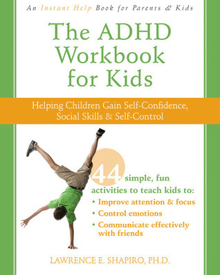 The ADHD Workbook for Kids: Helping Children Gain Self-Confidence, Social Skills, and Self-Control EPUB