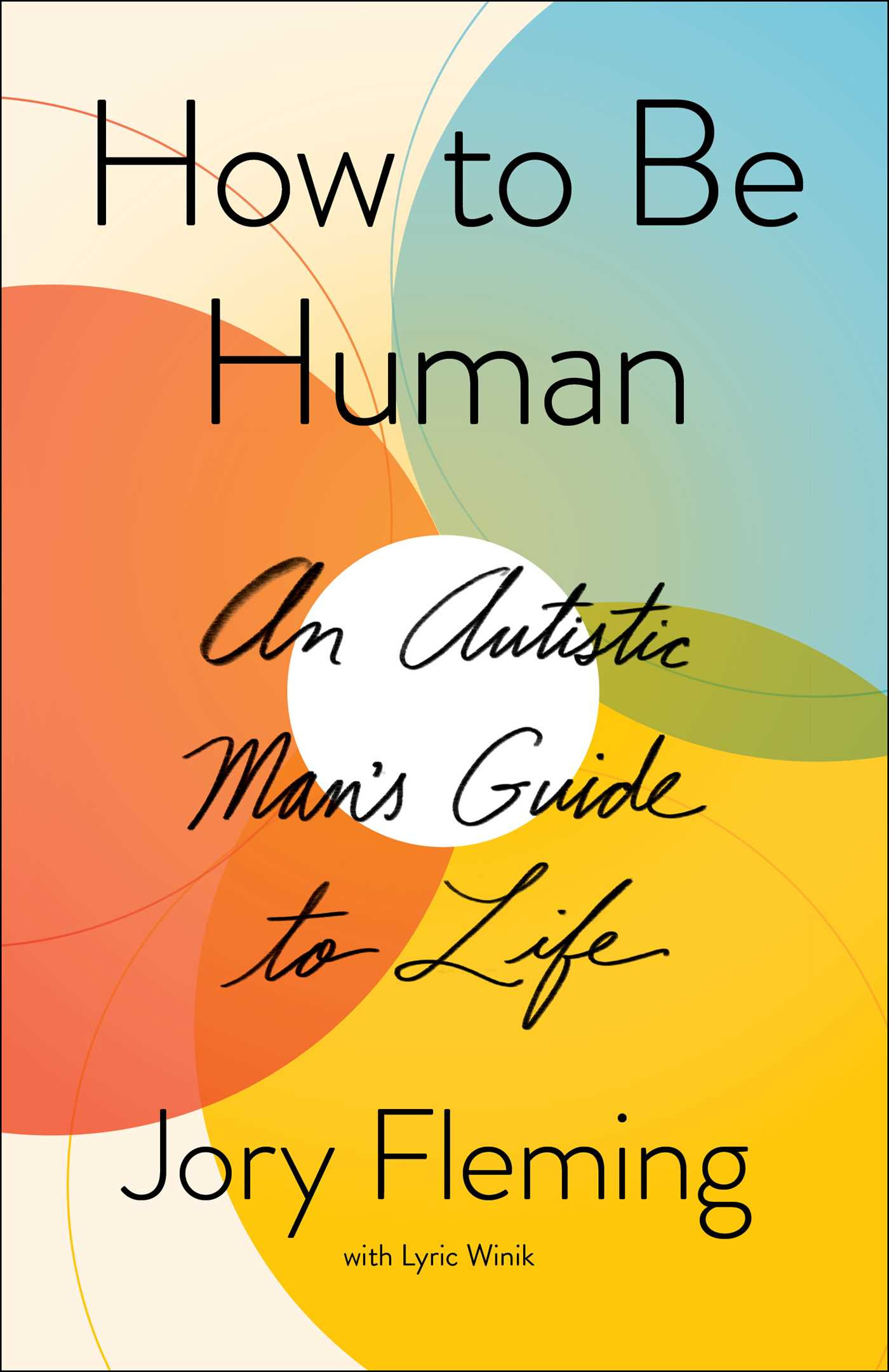 How to Be Human: An Autistic Man's Guide to Life PDF