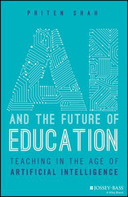 AI and the future of education : teaching in the age of artificial intelligence book cover 