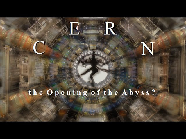 CERN and The Unlocking And The Opening of the Abyss! Will DEMONS Be Loosed On Earth VERY SOON? Or Have They Already Been Loosed? (Video)
