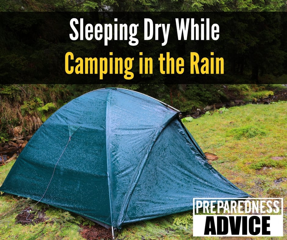 Sleeping Dry While Camping in the Rain via Preparedness Advice