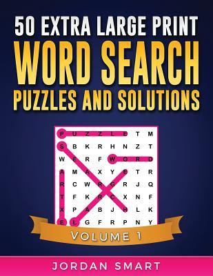 50 Extra Large Print Word Search Puzzles and Solutions: Easy-To-See Full Page Seek and Circle Word Searches to Challenge Your Brain EPUB