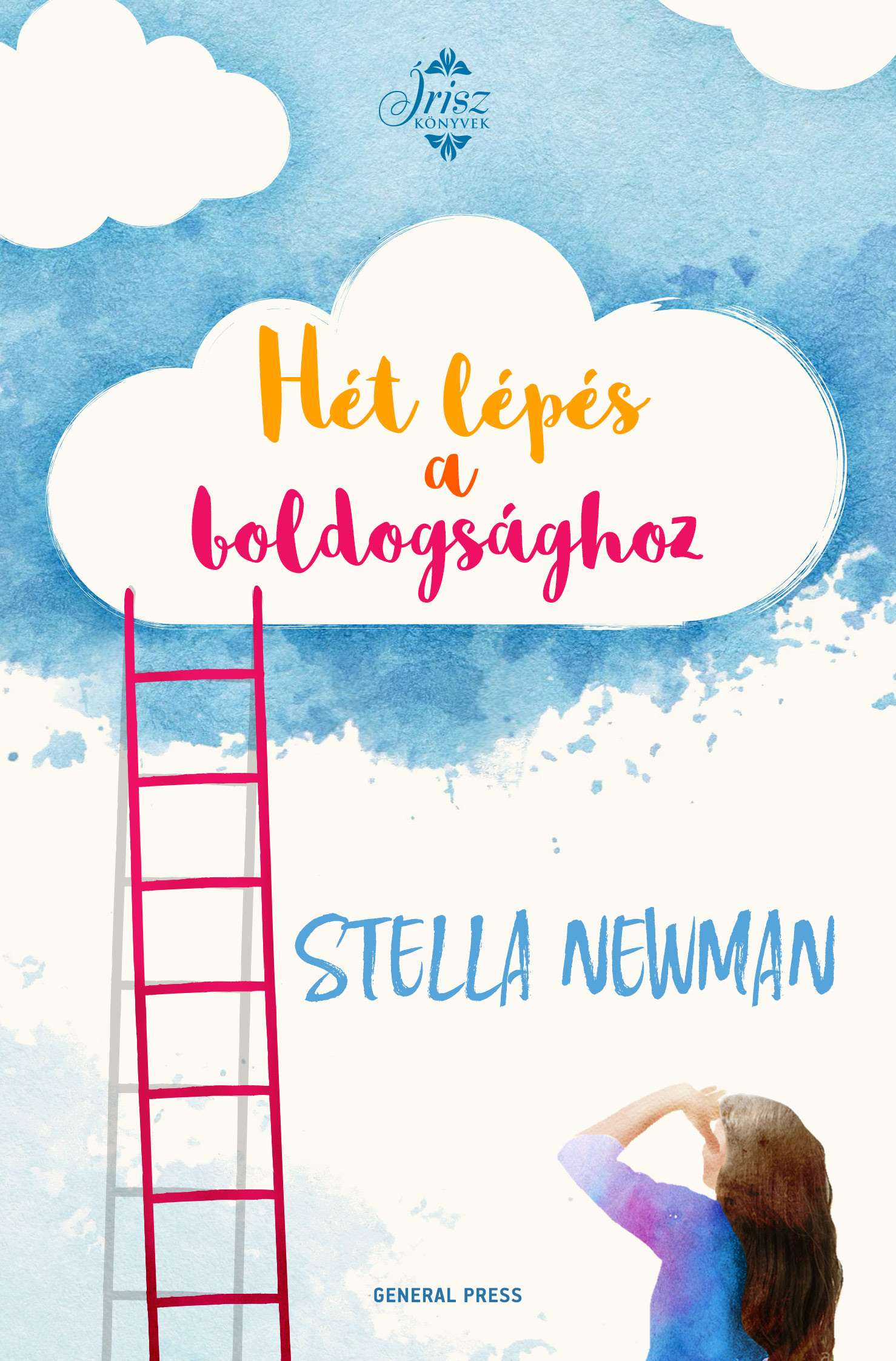 Stella Newman: Hét lépés a boldogsághoz