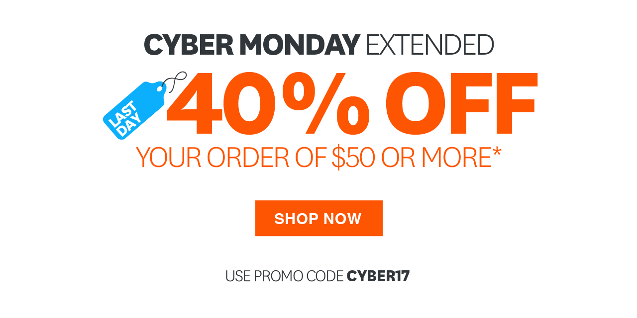 CYBER MONDAY EXTENDED 40% OFF YOUR ORDER OF $50 OR MORE