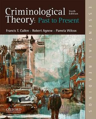 Criminological Theory: Past to Present: Essential Readings PDF