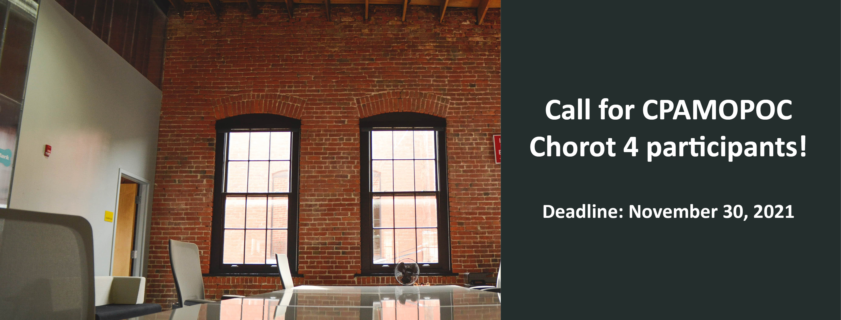 Office with brick walls and a table with chairs, on the right text, says Call for CPAMOPOC Chorot 4 participants!  Deadline: November 30, 2021