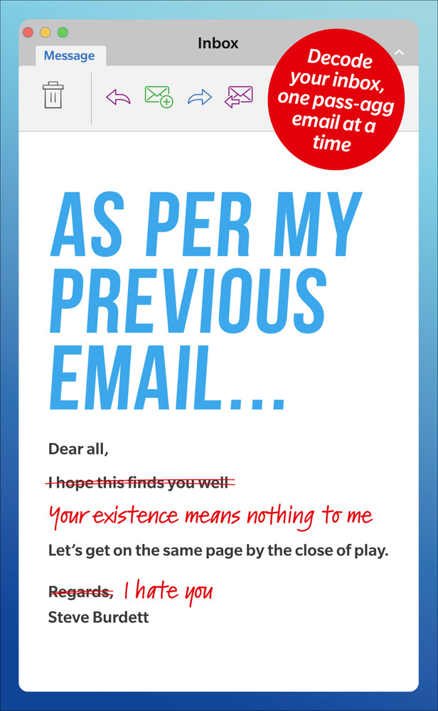 As Per My Previous Email ...: The Work Emails You Wish You Could Actually Send PDF