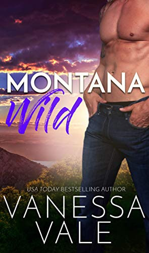 Cover for 'Montana Wild (Small Town Romance Book 4)'