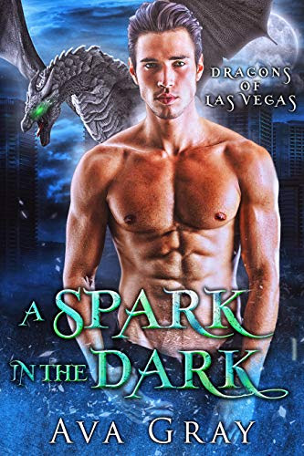 Cover for 'A Spark in the Dark (Dragons of Las Vegas Book 3)'