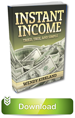 Instant Income: Tried, True & Simple