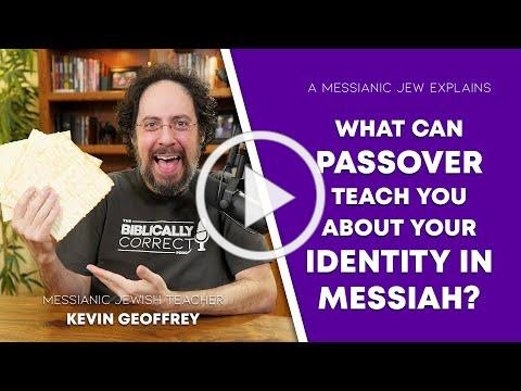 BCP #41 | What Can Passover Teach You About Your Identity In Messiah? - A Messianic Jew explains