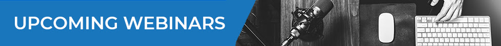Upcoming Webinars Banner