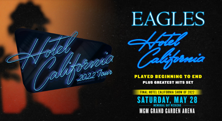 Last chance to see the Eagles on their final Hotel California Show of 2022 in Las Vegas!