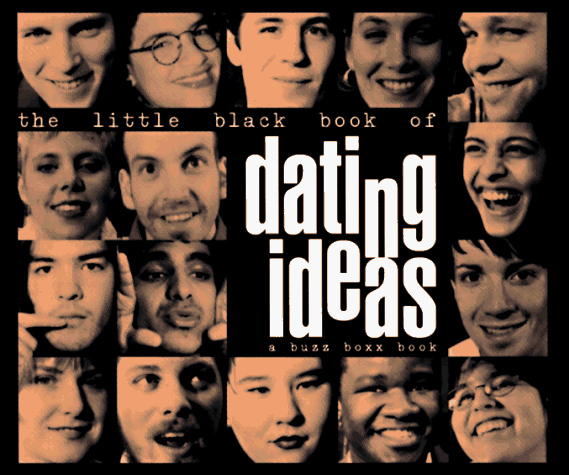 Little Black Book of Dating Ideas: A Buzz Boxx Book