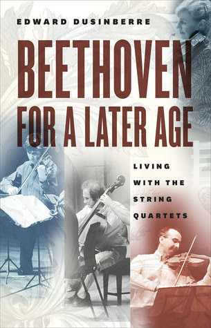 Beethoven for a Later Age: Living with the String Quartets in Kindle/PDF/EPUB