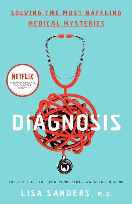 pdf download Diagnosis: Solving the Most Baffling Medical Mysteries
