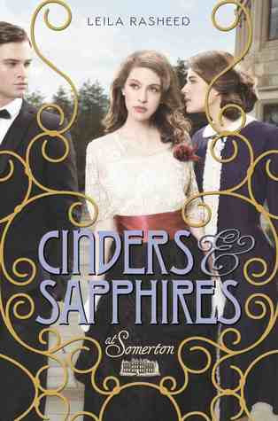 Cinders and Sapphires (At Somerton #1) by Leila Rasheed
