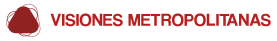 Visiones metropolitanas