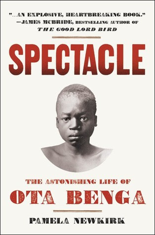 Spectacle: The Astonishing Life of Ota Benga in Kindle/PDF/EPUB