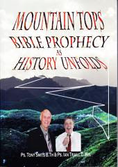 Mountain Tops - Bible Prophecy as History unfolds