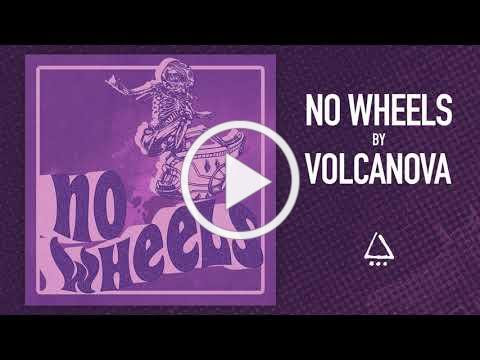 VOLCANOVA - NO WHEELS (Official Audio)