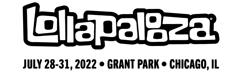 Lollapalooza | July 28-31, 2022 • Grant Park • Chicago, IL