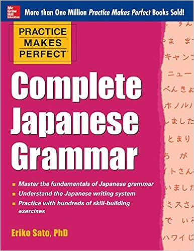 EBOOK Practice Makes Perfect Complete Japanese Grammar (Practice Makes Perfect Series)